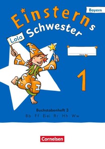 Einsterns Schwester 1. Jahrgangsstufe - Erstlesen - Ausgabe Bayern 2025 - Buchstabenheft 3
