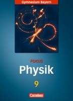 Fokus Physik. 9. Jahrgangsstufe. Schülerbuch. Gymnasium Bayern