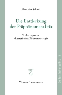 Die Entdeckung der Präphänomenalität