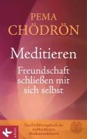 Meditieren - Freundschaft schließen mit sich selbst