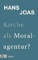 Kirche als Moralagentur?
