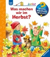 Wieso? Weshalb? Warum? junior, Band 61: Was machen wir im Herbst?