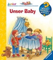 Wieso? Weshalb? Warum? junior, Band 12: Unser Baby