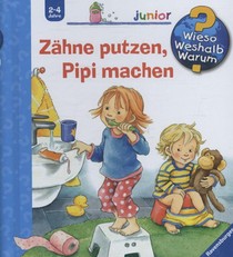 Wieso? Weshalb? Warum? junior, Band 52: Zähne putzen, Pipi machen