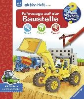 Wieso? Weshalb? Warum? aktiv-Heft: Fahrzeuge auf der Baustelle