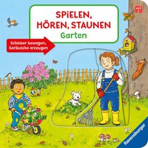 Spielen, Hören, Staunen: Garten. Ein Soundbuch ganz ohne Batterie und Elektronik voorzijde