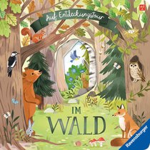 Auf Entdeckungstour: Im Wald - Ravensburger Sachwissen für Kinder ab 2 Jahren. Spielbuch mit 3D-Effekt, Klappen und Gucklöcher