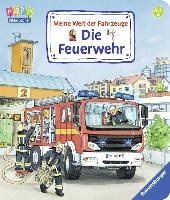 Meine Welt der Fahrzeuge: Die Feuerwehr