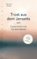 Trost und Hilfe aus dem Jenseits