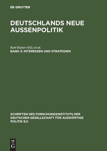 Deutschlands neue Außenpolitik, Band 3, Interessen und Strategien
