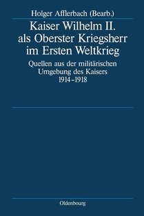 Kaiser Wilhelm II. ALS Oberster Kriegsherr Im Ersten Weltkrieg