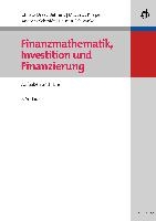 Finanzmathematik, Investition und Finanzierung