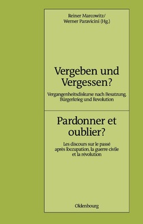 Vergeben Und Vergessen? Pardonner Et Oublier?
