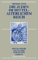 Die Juden im mittelalterlichen Reich
