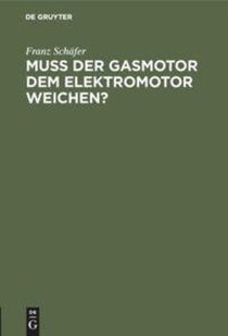 Muss Der Gasmotor Dem Elektromotor Weichen?