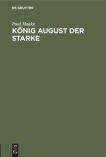 Koenig August Der Starke
