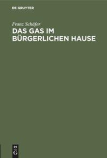 Das Gas Im Burgerlichen Hause