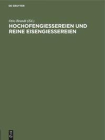 Hochofengiessereien Und Reine Eisengiessereien