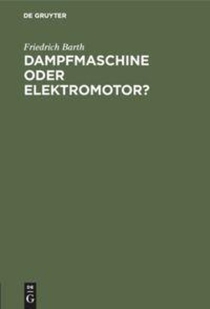 Dampfmaschine Oder Elektromotor?