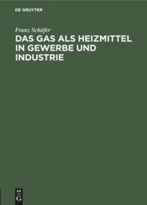 Das Gas ALS Heizmittel in Gewerbe Und Industrie