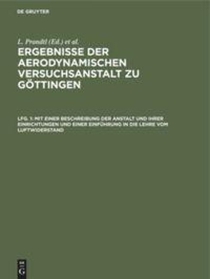 Mit Einer Beschreibung Der Anstalt Und Ihrer Einrichtungen Und Einer Einfuhrung in Die Lehre Vom Luftwiderstand