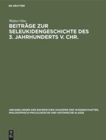 Beitrage zur Seleukidengeschichte des 3. Jahrhunderts v. Chr.