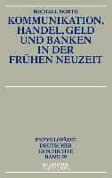 Kommunikation, Handel, Geld und Banken in der Frühen Neuzeit