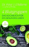 4 Blutgruppen - Das Kochbuch für ein gesundes Leben