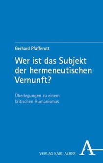 Wer ist das Subjekt der hermeneutischen Vernunft?