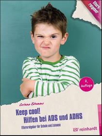 Keep cool! Hilfen bei ADS und ADHS