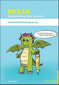RESAN - Rechtschreibung sicher anwenden. Förderheft Umlautung au-äu