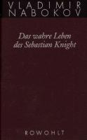 Gesammelte Werke 06. Das wahre Leben des Sebastian Knight