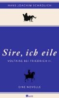 Sire, ich eile