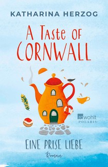 A Taste of Cornwall: Eine Prise Liebe