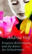 Fräulein Kellermann und die Kunst des Schwärmens