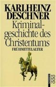 Kriminalgeschichte des Christentums 4. Frühmittelalter