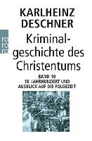 Kriminalgeschichte des Christentums Band 10