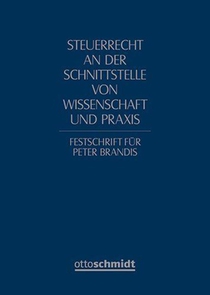 Steuerrecht an der Schnittstelle von Wissenschaft und Praxis