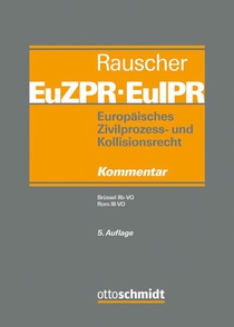 Europäisches Zivilprozess- und Kollisionsrecht EuZPR/EuIPR, Band IV/I