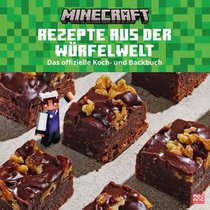 Minecraft. Rezepte aus der Würfelwelt. Das offizielle Koch- und Backbuch
