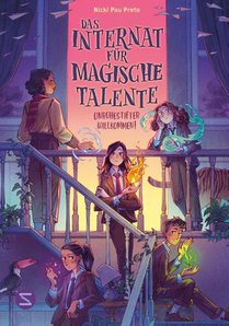 Das Internat für magische Talente. Unruhestifter willkommen! (Band 1)