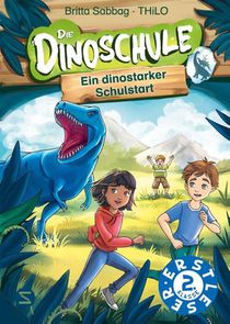 Die Dinoschule. Ein dinostarker Schulstart