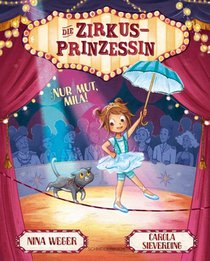 Die Zirkusprinzessin. Nur Mut, Mila!