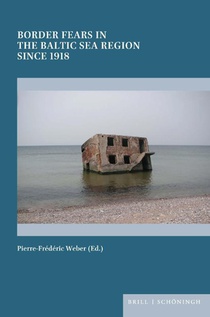 Border Fears in the Baltic Sea Region since 1918