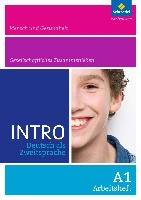 INTRO Deutsch als Zweitsprache A1. Arbeitsheft: Mensch und Gesundheit / Gesellschaftliches Zusammenleben