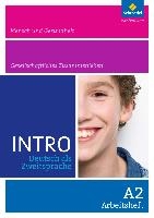 INTRO Deutsch als Zweitsprache A2. Arbeitsheft: Mensch und Gesundheit / Gesellschaftliches Zusammenleben