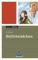 Büffelmädchen. Texte.Medien