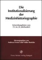 Die Institutionalisierung der Medizinhistoriographie