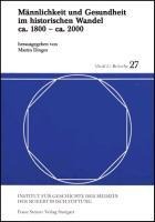Männlichkeit und Gesundheit im hist. Wandel