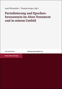 Periodisierung und Epochenbewusstsein im Alten Testament